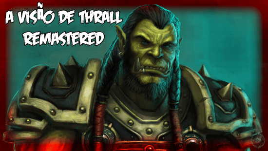Warcraft III – Prologo: A Visão de Thrall [Remasterizado]